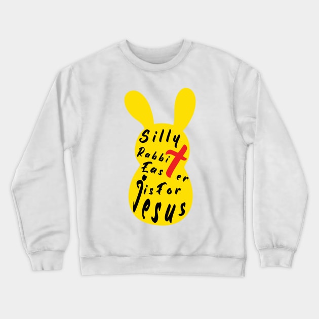 Silly Rabbit Easter is for Jesus, happy easter day funny gift, easter bunny Crewneck Sweatshirt by artspot